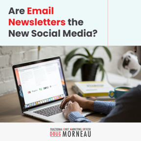 Are Email Newsletters the New Social Media?